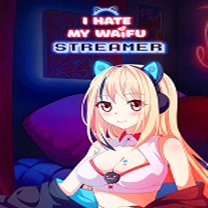 IHateMyWaifuStreamer